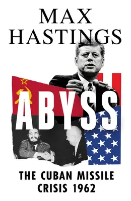 Abyss - La crisis de los misiles cubanos de 1962 - Abyss - The Cuban Missile Crisis 1962