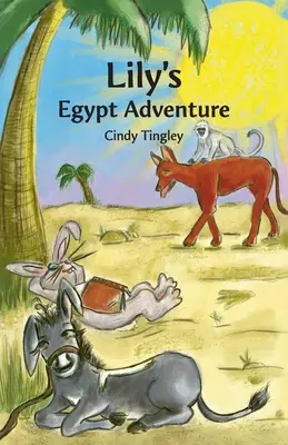 La aventura egipcia de Lily - Lily's Egypt Adventure