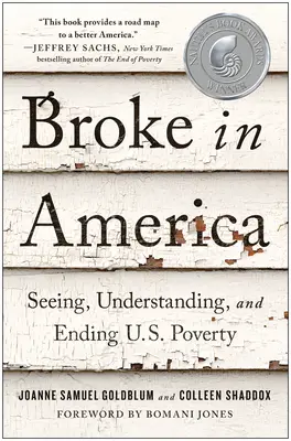 Broke in America: Ver, Comprender y Acabar con Nosotros La Pobreza - Broke in America: Seeing, Understanding, and Ending Us Poverty