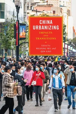 China se urbaniza: impactos y transiciones - China Urbanizing: Impacts and Transitions