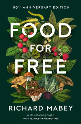 Comida gratis: edición del 50 aniversario - Food for Free: 50th Anniversary Edition