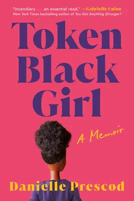 Token Black Girl: Memorias - Token Black Girl: A Memoir