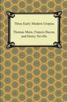 Tres utopías de la Edad Moderna - Three Early Modern Utopias