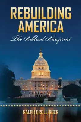 Reconstruyendo América: El plan bíblico - Rebuilding America: The Biblical Blueprint