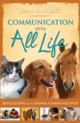 Comunicación con toda la vida: Revelaciones de un Comunicador Animal - Communication With All Life: Revelations of An Animal Communicator