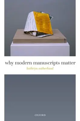 Por qué son importantes los manuscritos modernos - Why Modern Manuscripts Matter