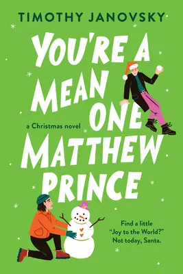 Eres malo, Matthew Prince - You're a Mean One, Matthew Prince