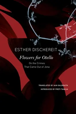 Flores para Otello: Sobre los crímenes de Jena - Flowers for Otello: On the Crimes That Came Out of Jena