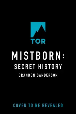 Mistborn: Historia Secreta - Mistborn: Secret History