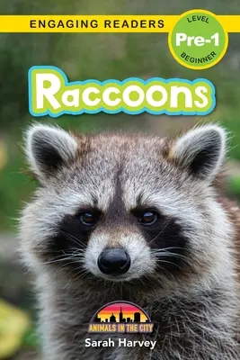 Mapaches: Animales en la ciudad (Engaging Readers, Level Pre-1) - Raccoons: Animals in the City (Engaging Readers, Level Pre-1)