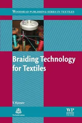 Tecnología del trenzado textil: Principios, diseño y procesos - Braiding Technology for Textiles: Principles, Design and Processes