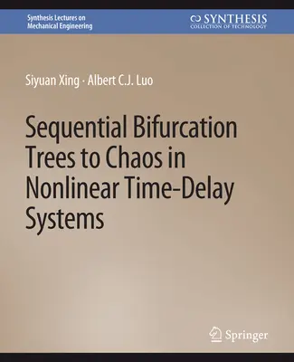 Árboles de bifurcación secuencial al caos en sistemas no lineales con retardo temporal - Sequential Bifurcation Trees to Chaos in Nonlinear Time-Delay Systems