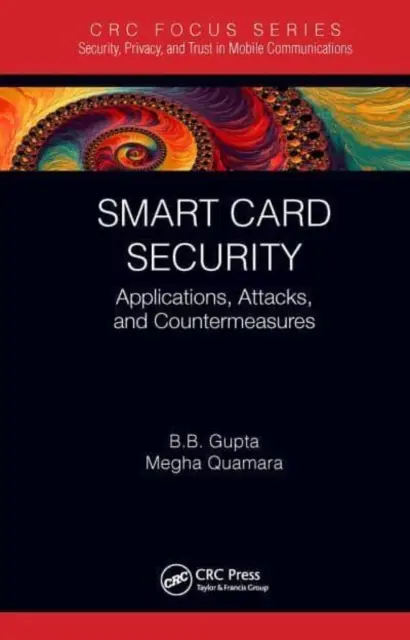 Seguridad de las tarjetas inteligentes: Aplicaciones, ataques y contramedidas - Smart Card Security: Applications, Attacks, and Countermeasures