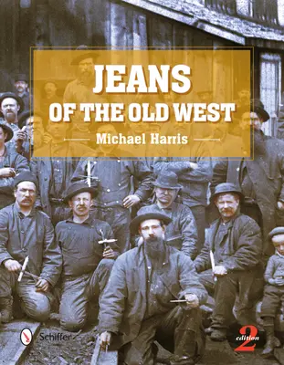 Jeans of the Old West, 2ª Edición - Jeans of the Old West, 2nd Edition