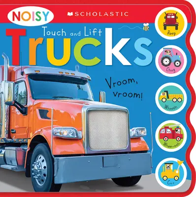 Toca y levanta camiones ruidosos: Scholastic Early Learners (Libro de sonidos) - Noisy Touch and Lift Trucks: Scholastic Early Learners (Sound Book)