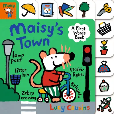 La ciudad de Maisy: Un libro de primeras palabras - Maisy's Town: A First Words Book