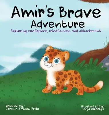 La valiente aventura de Amir: Exploración de la confianza, la atención plena y el apego - Amir's Brave Adventure: Exploring Confidence, Mindfulness and Attachment