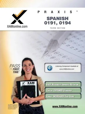 Praxis Español 0191, 0194 Guía de Estudio para la Certificación de Profesores - Praxis Spanish 0191, 0194 Teacher Certification Test Prep Study Guide