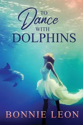 Bailar con delfines - To Dance with Dolphins