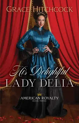 Su encantadora dama Delia - His Delightful Lady Delia