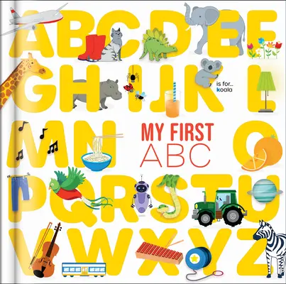 Mi primer abecedario: De ABC a Xyz - My First ABC: From ABC to Xyz