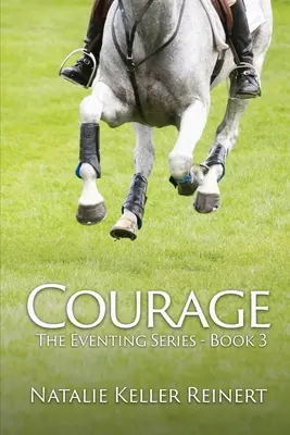 Courage (The Eventing Series - Libro Tres) - Courage (The Eventing Series - Book Three)