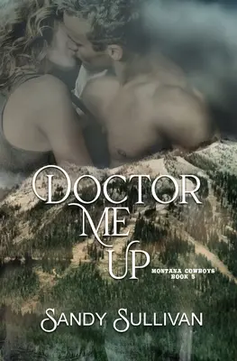 Doctor Me Up: Montana Cowboys 5