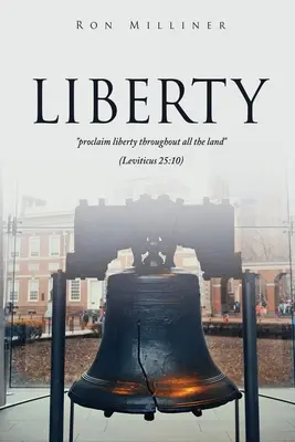 Libertad: proclamad la libertad en toda la tierra (Levítico 25:10) - Liberty: proclaim liberty throughout all the land (Leviticus 25:10)