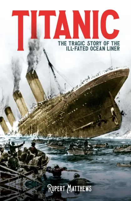 Titanic - La trágica historia del malogrado transatlántico - Titanic - The Tragic Story of the Ill-Fated Ocean Liner