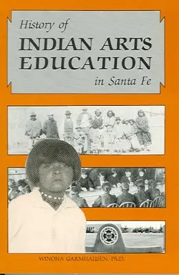 Historia de la educación artística india en Santa Fe - History of Indian Arts Education in Santa Fe