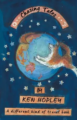 Persiguiendo historias: Un libro de viajes diferente - Chasing Tales: A Different Kind of Travel Book