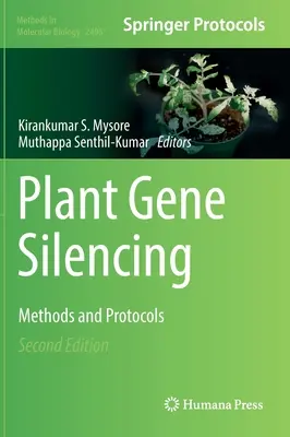 Silenciamiento de genes vegetales: Métodos y protocolos - Plant Gene Silencing: Methods and Protocols