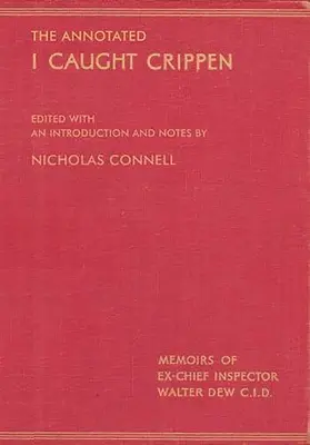 El libro anotado I Caught Crippen - The Annotated I Caught Crippen