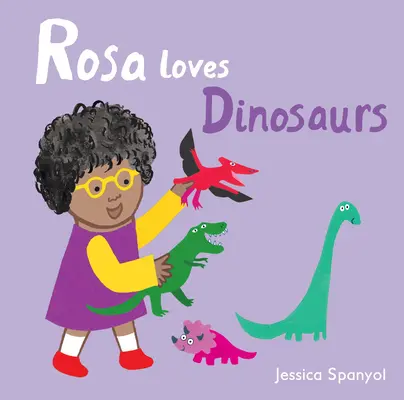 Rosa ama a los dinosaurios - Rosa Loves Dinosaurs