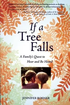Si cae un árbol: La búsqueda de una familia para oír y ser oída - If a Tree Falls: A Family's Quest to Hear and Be Heard
