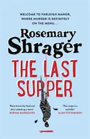 La última cena - La irresistible primera novela en la que el crimen y la cocina se dan la mano. - Last Supper - The irresistible debut novel where cosy crime and cookery collide!