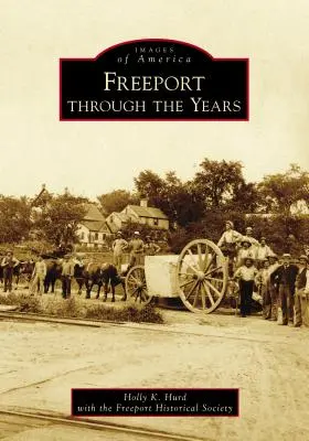 Freeport a través de los años - Freeport Through the Years