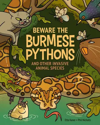 Cuidado con las pitones birmanas: Y otras especies animales invasoras - Beware the Burmese Pythons: And Other Invasive Animal Species