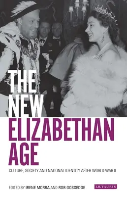 La Nueva Era Isabelina: Cultura, sociedad e identidad nacional después de la Segunda Guerra Mundial - The New Elizabethan Age: Culture, Society and National Identity After World War II