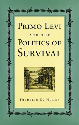 Primo Levi y la política de la supervivencia - Primo Levi and the Politics of Survival