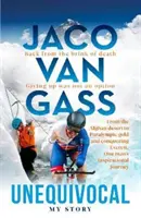 Jaco Van Gass Unequivocal - Mi historia - Jaco Van Gass: Unequivocal - My Story