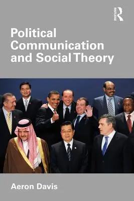 Comunicación política y teoría social - Political Communication and Social Theory