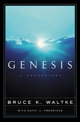 Génesis: Comentario - Genesis: A Commentary