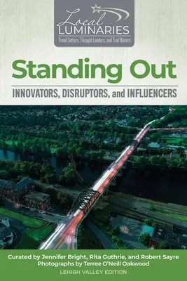 Destacando: Innovadores, disruptores e influyentes - Standing Out: Innovators, Disruptors, and Influencers