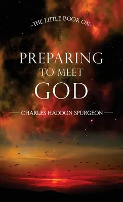 El Pequeño Libro de la Preparación para el Encuentro con Dios - The Little Book on Preparing to Meet God