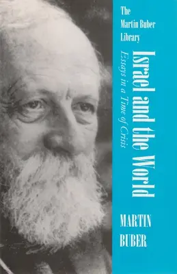 Israel y el mundo: Ensayos en tiempos de crisis - Israel and the World: Essays in a Time of Crisis