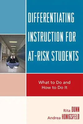 Enseñanza diferenciada para alumnos en situación de riesgo: Qué hacer y cómo hacerlo - Differentiating Instruction for At-Risk Students: What to Do and How to Do It