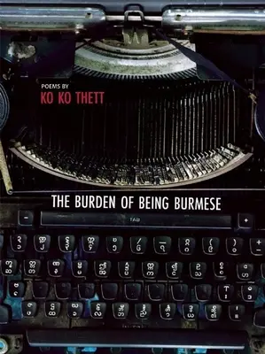 La carga de ser birmano - The Burden of Being Burmese