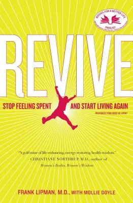 Revive: Deje de sentirse agotado y empiece a vivir de nuevo - Revive: Stop Feeling Spent and Start Living Again