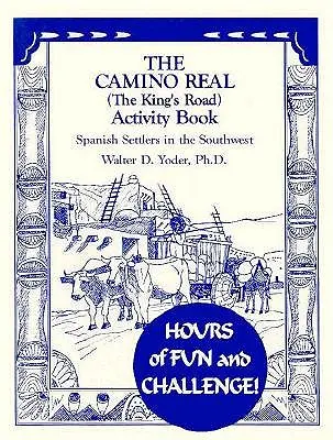 Libro de actividades del Camino Real - The Camino Real Activity Book